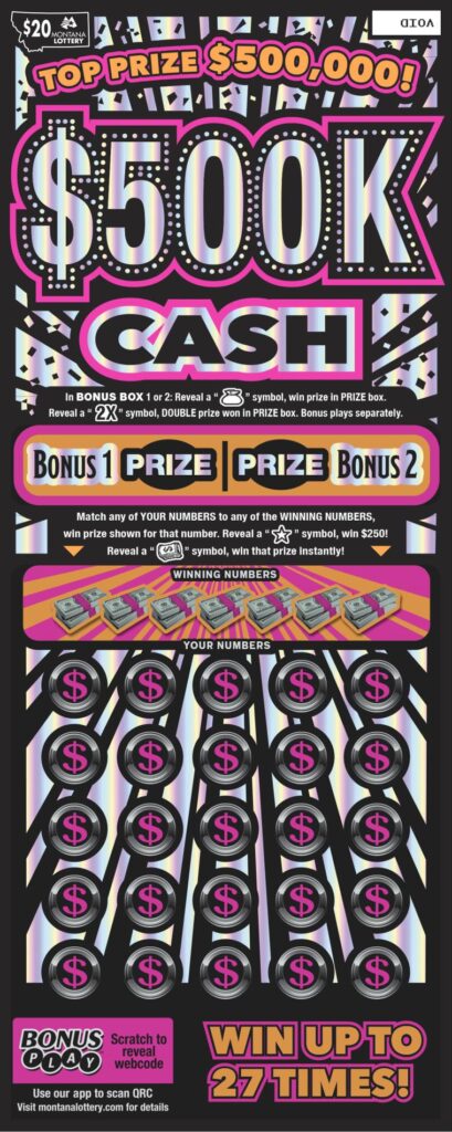 Montana Lottery 500K Cash Scratch-Off Game