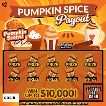Maine Lottery PUMPKIN SPICE PAYOUT Scratch-Off Game